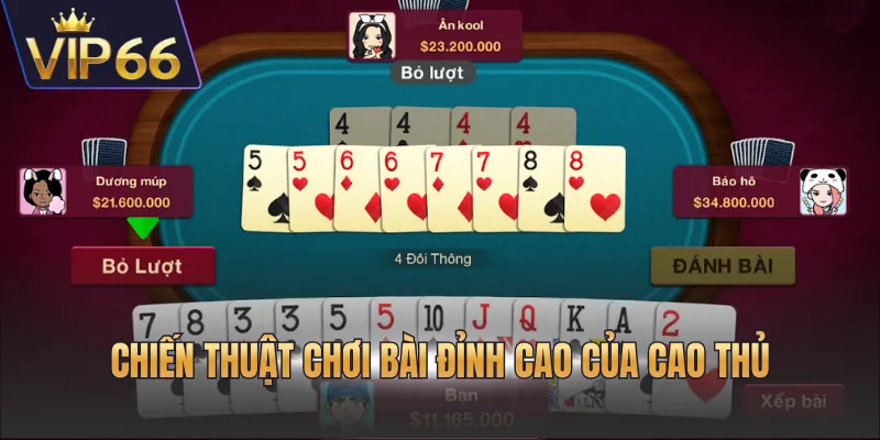 Chiến thuật chơi bài đỉnh cao của cao thủ