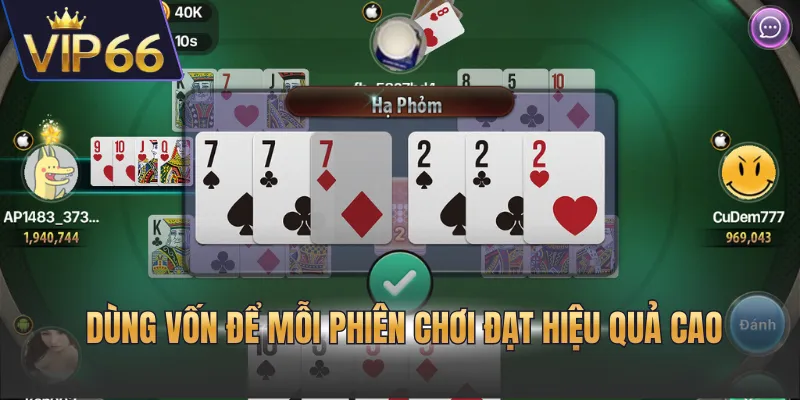 Dùng vốn để mỗi phiên chơi đạt hiệu quả cao